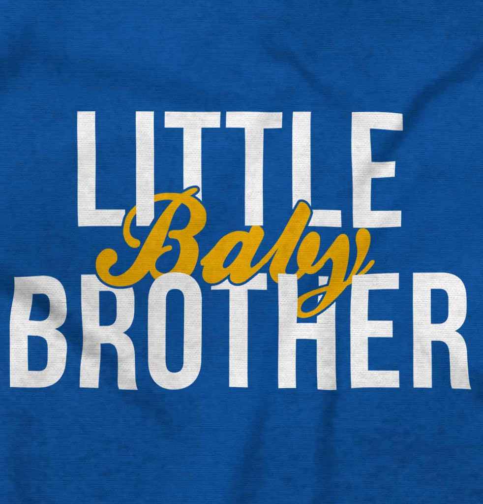 Little Baby Brother Infant Toddler T Shirt-Direct To Garment Print-Brisco Baby