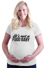 It's Not A Food Baby Maternity T-Shirt-Direct To Garment Print-Brisco Baby