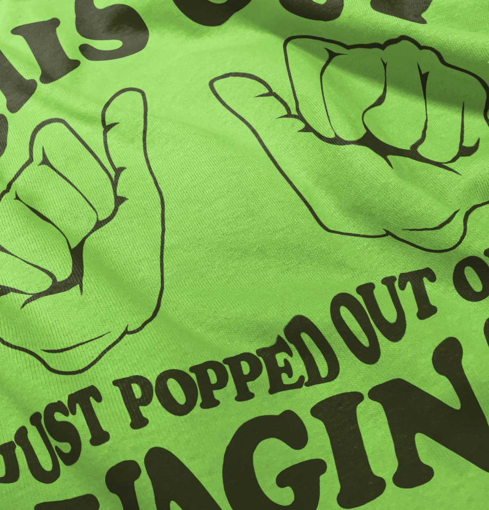 Popped Out of Vagina Infant Toddler T Shirt-Direct To Garment Print-Brisco Baby