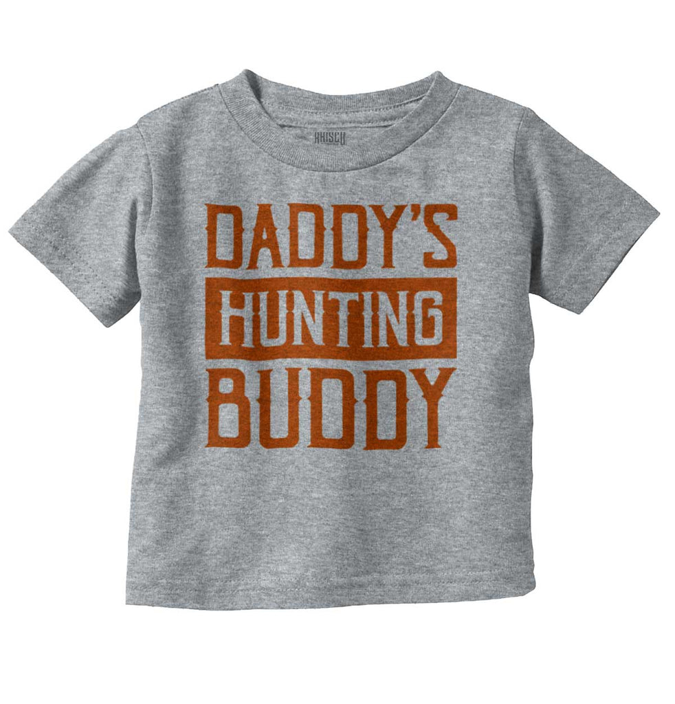 Daddys Hunting Buddy Infant Toddler T Shirt-Direct To Garment Print-Brisco Baby