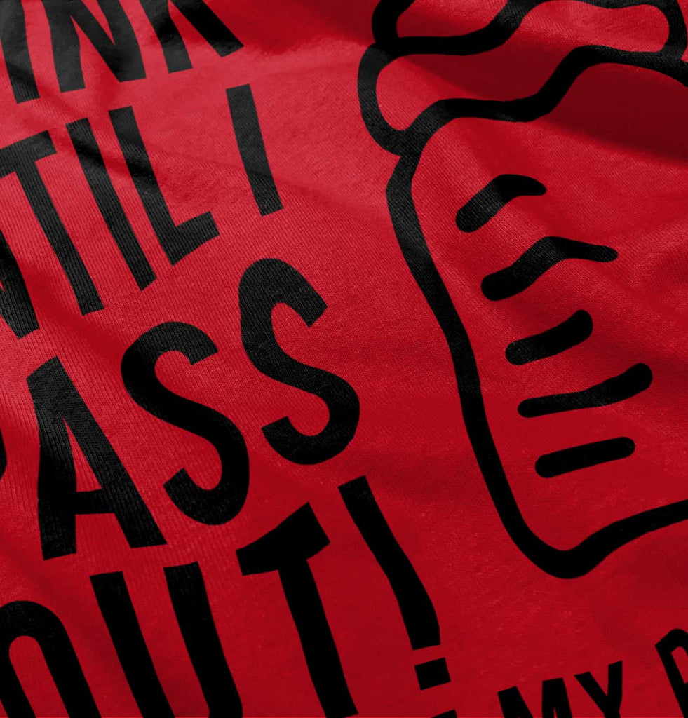 Drink Until I Pass Out Infant Toddler T Shirt-Direct To Garment Print-Brisco Baby