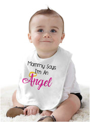 Mommy Says I'm Angel Infant Baby Bib-Direct To Garment Print-Brisco Baby