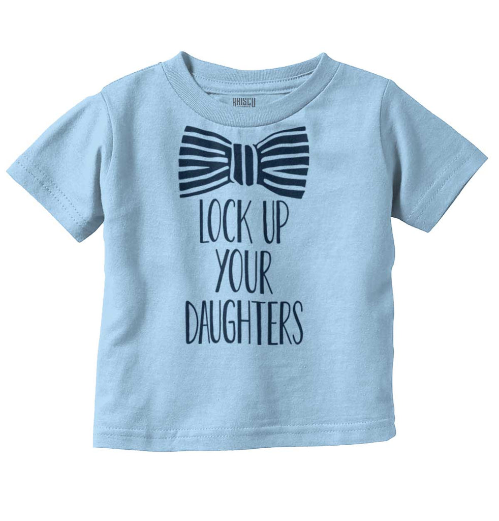 Lock Up Your Daughters Infant Toddler T Shirt-Direct To Garment Print-Brisco Baby