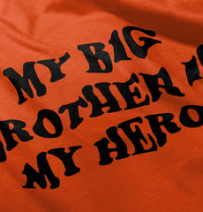My Big Brother Is My Hero Infant Toddler T Shirt-Direct To Garment Print-Brisco Baby