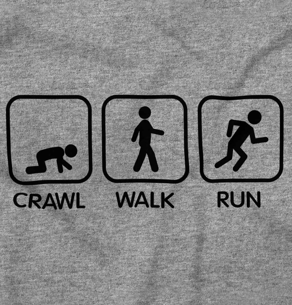 Crawl Walk Run Infant Toddler T Shirt-Direct To Garment Print-Brisco Baby