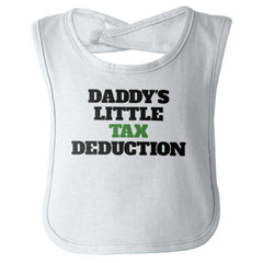 Dads Tax Deduction Infant Baby Bib-Direct To Garment Print-Brisco Baby