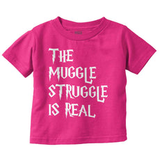 Muggle Struggle Is Real Infant Toddler T Shirt-Direct To Garment Print-Brisco Baby