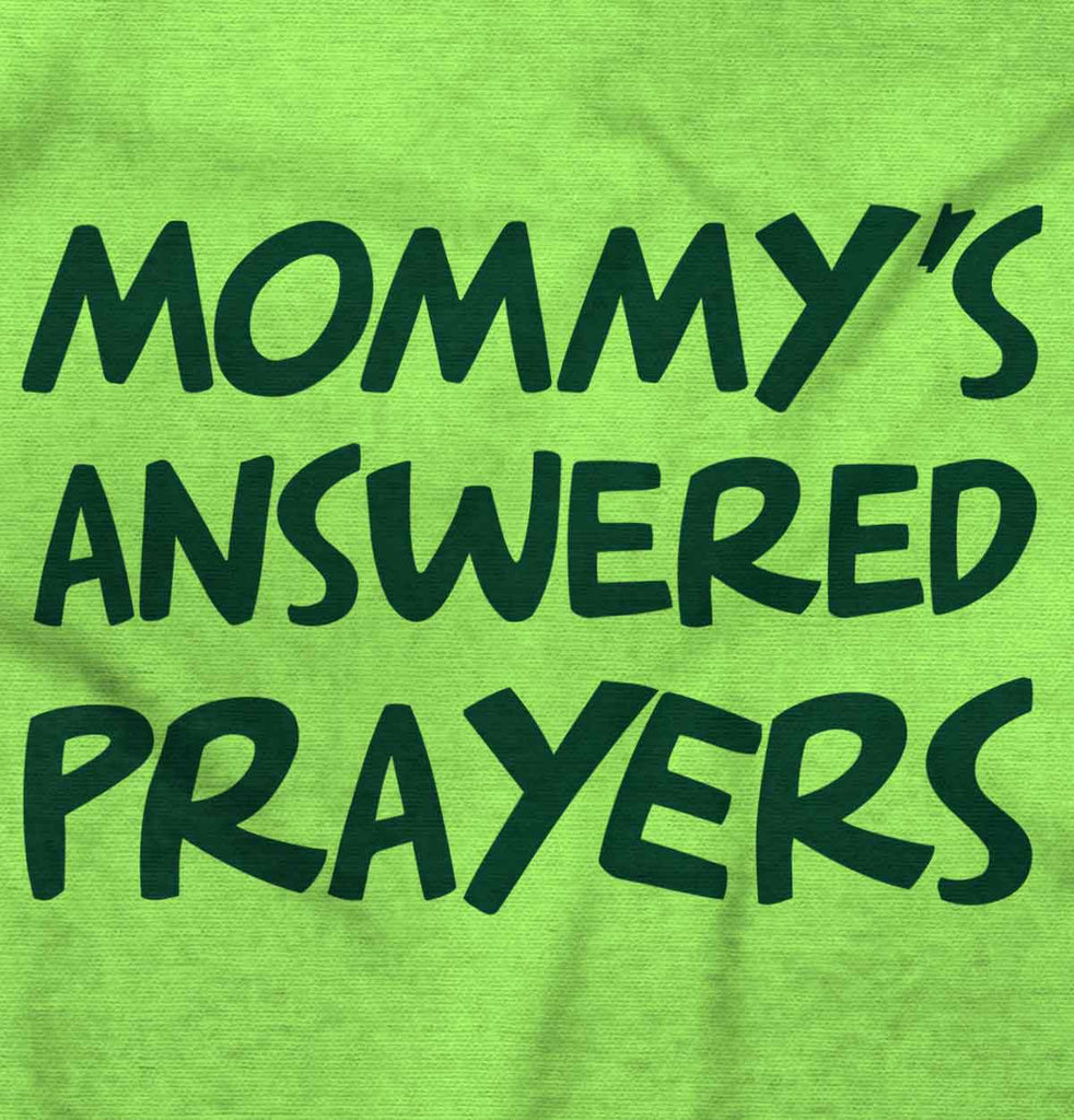 Mommy's Answered Prayer Infant Toddler T Shirt-Direct To Garment Print-Brisco Baby