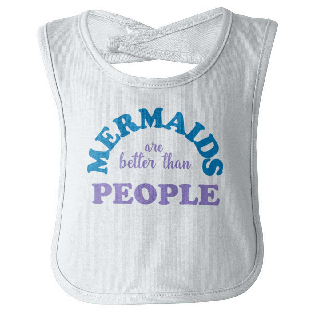 Mermaids Are Better Infant Baby Bib-Direct To Garment Print-Brisco Baby