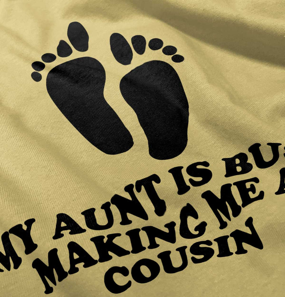 My Aunt Is Busy Infant Toddler T Shirt-Direct To Garment Print-Brisco Baby