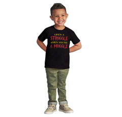 Struggle When Muggle Infant Toddler T Shirt-Direct To Garment Print-Brisco Baby