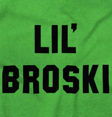 Lil' Broski Infant Toddler T Shirt-Direct To Garment Print-Brisco Baby