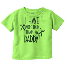 More Hair Than Daddy Infant Toddler T Shirt-Direct To Garment Print-Brisco Baby
