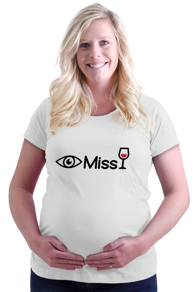 Eye Miss Wine Maternity T-Shirt-Direct To Garment Print-Brisco Baby