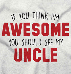 Awesome You Should See Uncle Romper Bodysuit-Direct To Garment Print-Brisco Baby