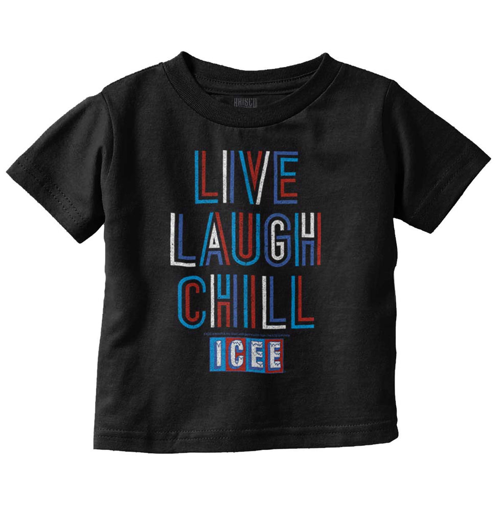 Live Laugh Chill Infant Toddler T Shirt-Direct To Garment Print-Brisco Baby