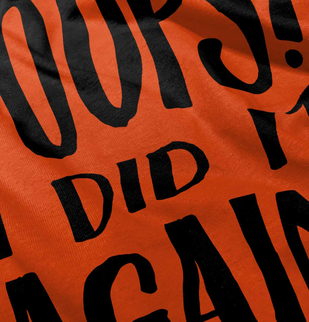 Poops I Did It Again Infant Toddler T Shirt-Direct To Garment Print-Brisco Baby