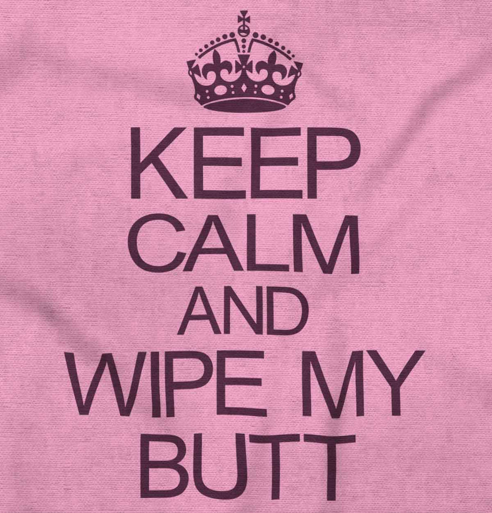 Wipe My Butt Infant Toddler T Shirt-Direct To Garment Print-Brisco Baby