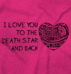 Love You Death Star Infant Toddler T Shirt-Direct To Garment Print-Brisco Baby