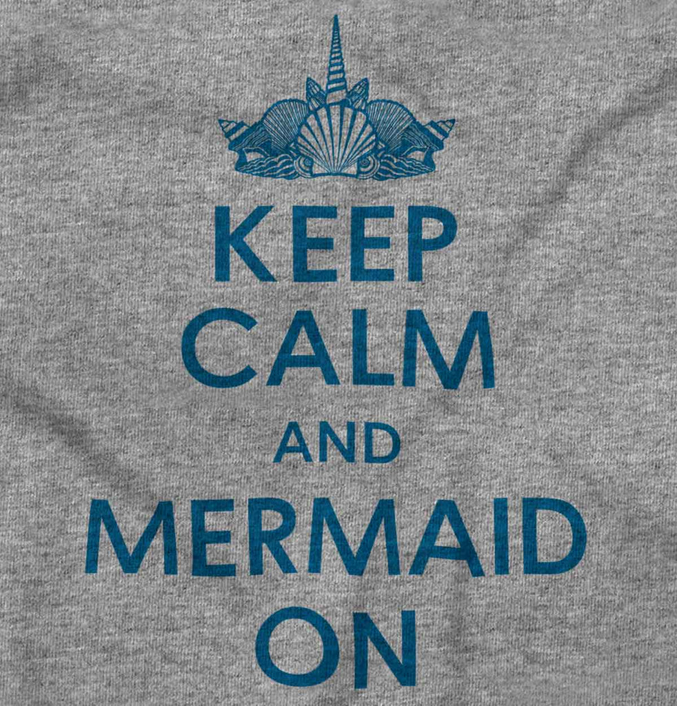 Keep Calm Mermaid On Infant Toddler T Shirt-Direct To Garment Print-Brisco Baby