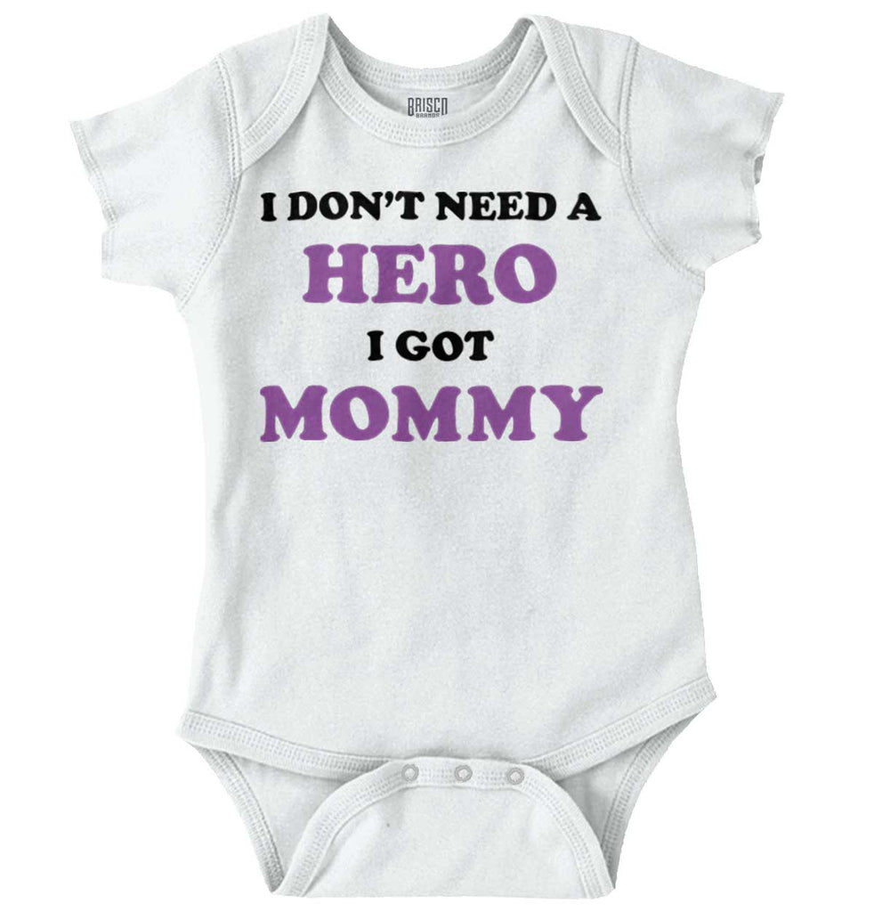 Don’t Need Hero Got Mommy Romper Bodysuit-Direct To Garment Print-Brisco Baby