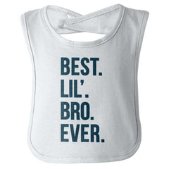 Best Lil' Bro Ever Infant Baby Bib-Direct To Garment Print-Brisco Baby