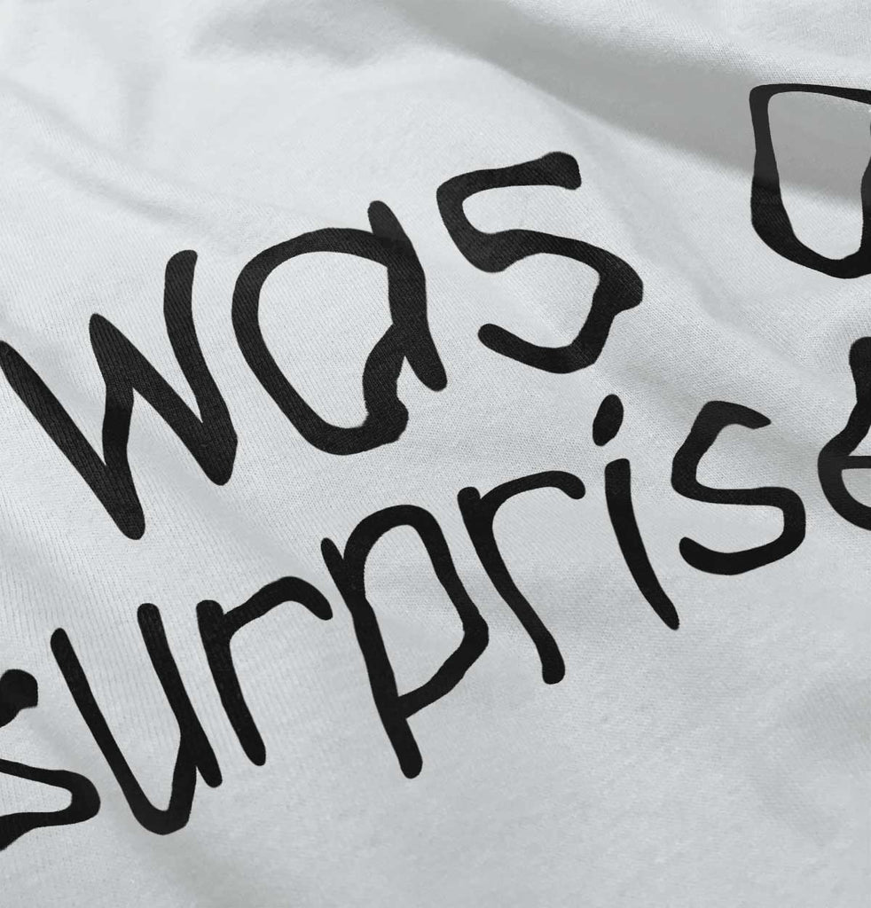 I Was A Surprise Romper Bodysuit-Direct To Garment Print-Brisco Baby