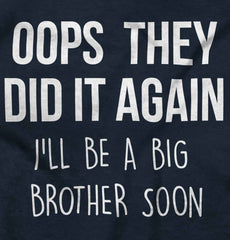 Oops They Did It Again Big Brother Infant Toddler T Shirt-Direct To Garment Print-Brisco Baby