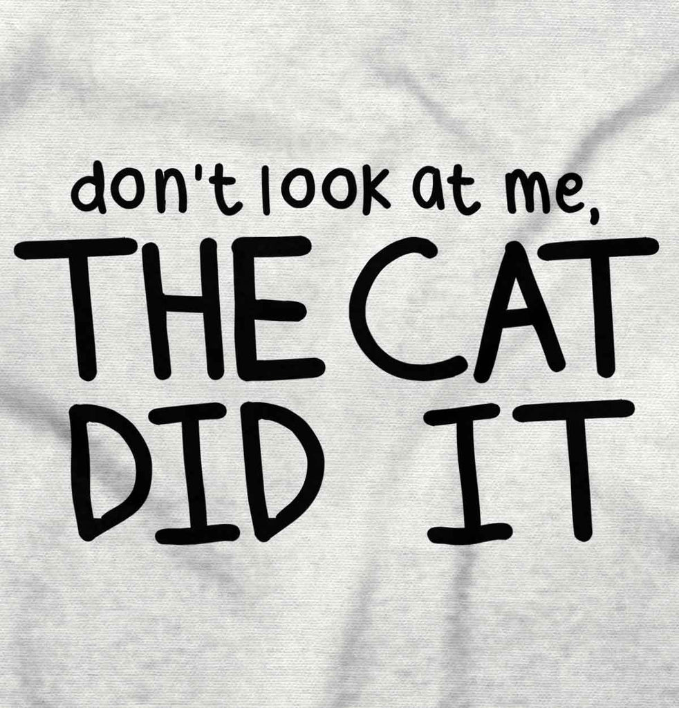 Cat Did It Infant Toddler T Shirt-Direct To Garment Print-Brisco Baby