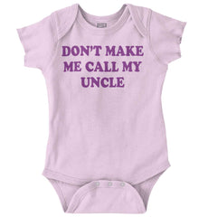Don't Make Me Call My Uncle Romper Bodysuit-Direct To Garment Print-Brisco Baby