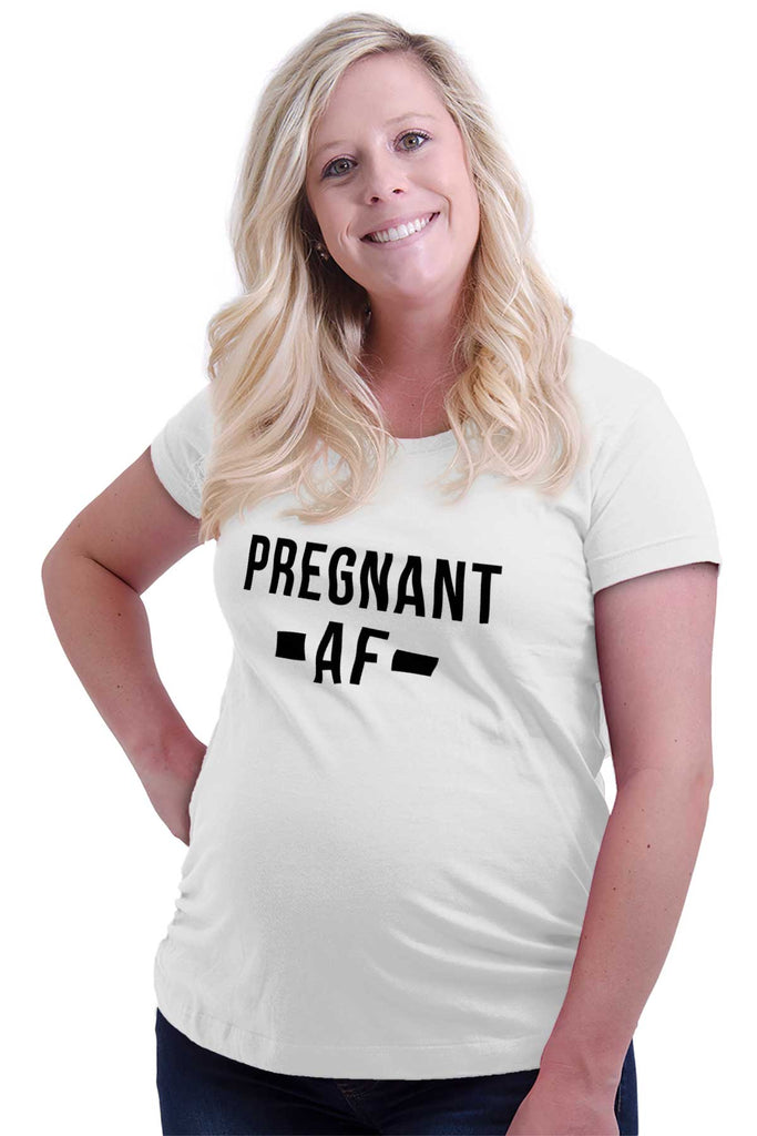 Pregnant AF Maternity T-Shirt-Direct To Garment Print-Brisco Baby