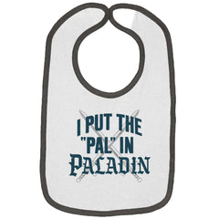 Put The Pal In Paladin Dungeons Trimmed Colored Velcro Bib-Direct To Garment Print-Brisco Baby