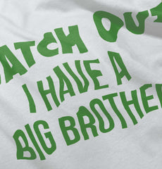 Watch Out I Have A Big Brother Romper Bodysuit-Direct To Garment Print-Brisco Baby