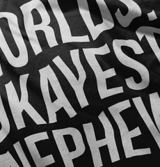 Worlds Okayest Nephew Infant Toddler T Shirt-Direct To Garment Print-Brisco Baby