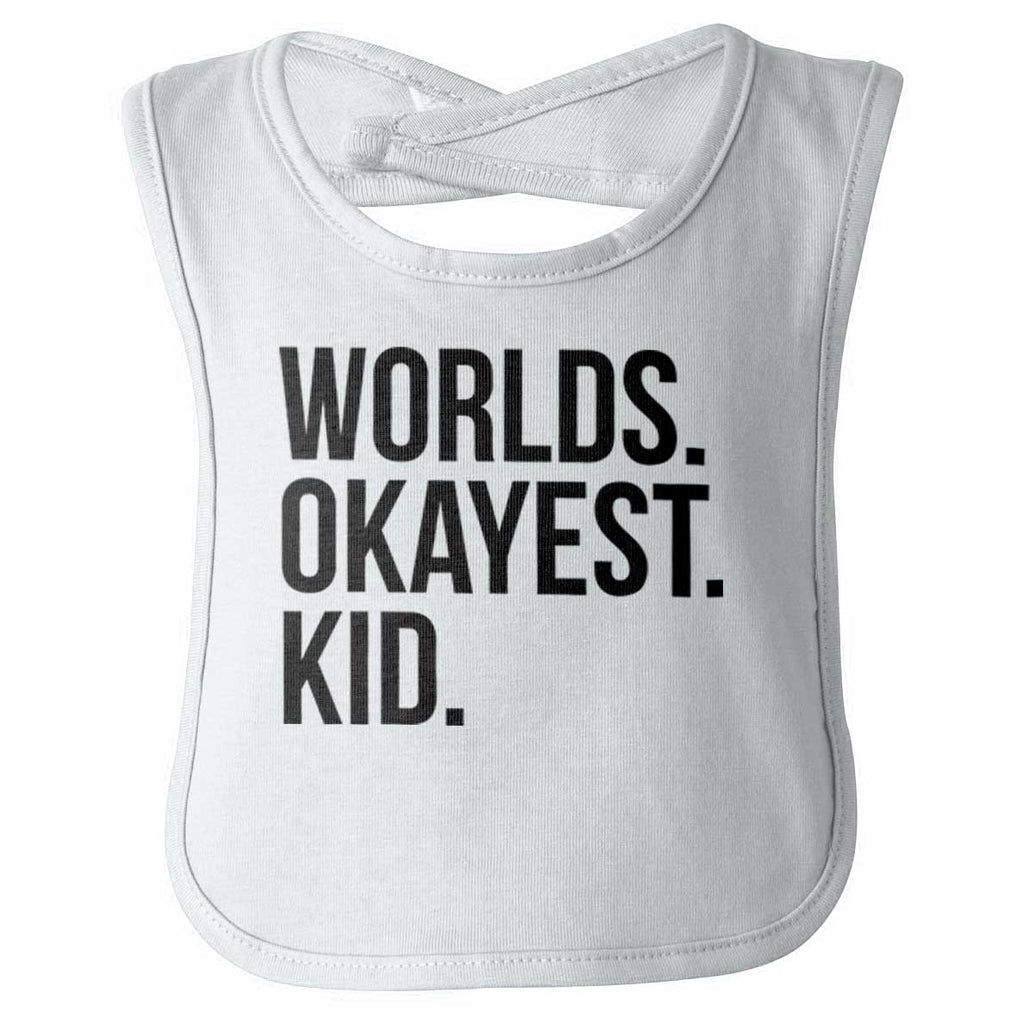Worlds Okayest Kid Infant Baby Bib-Direct To Garment Print-Brisco Baby
