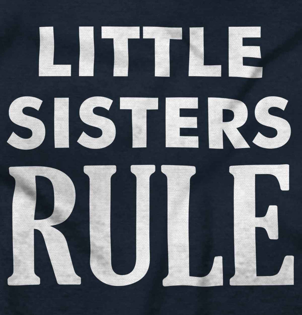 Little Sisters Rule Infant Toddler T Shirt-Direct To Garment Print-Brisco Baby