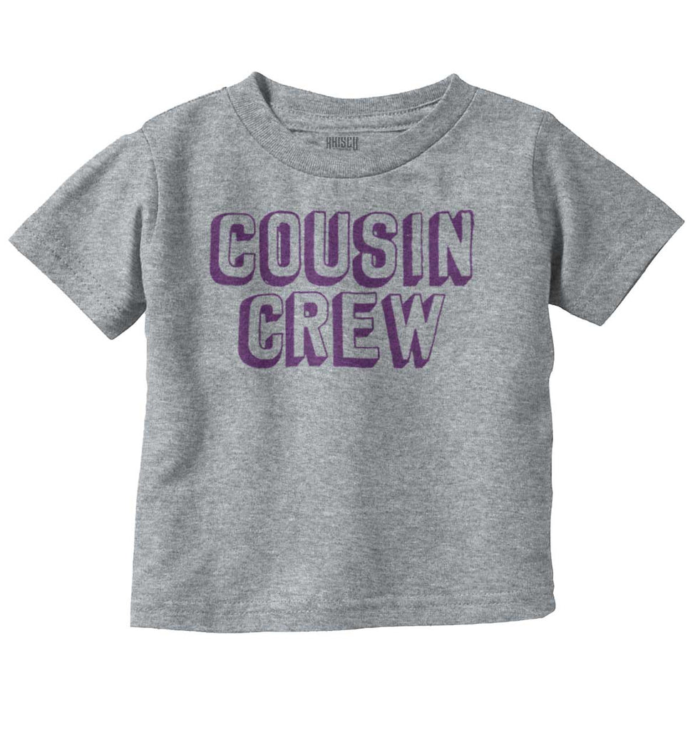 Cousin Crew Infant Toddler T Shirt-Direct To Garment Print-Brisco Baby