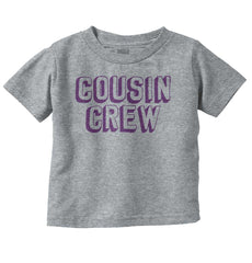 Cousin Crew Infant Toddler T Shirt-Direct To Garment Print-Brisco Baby