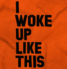 I Woke Up Like This Romper Bodysuit-Direct To Garment Print-Brisco Baby
