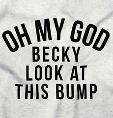 Oh My God Becky Look At This Bump Maternity T-Shirt-Direct To Garment Print-Brisco Baby