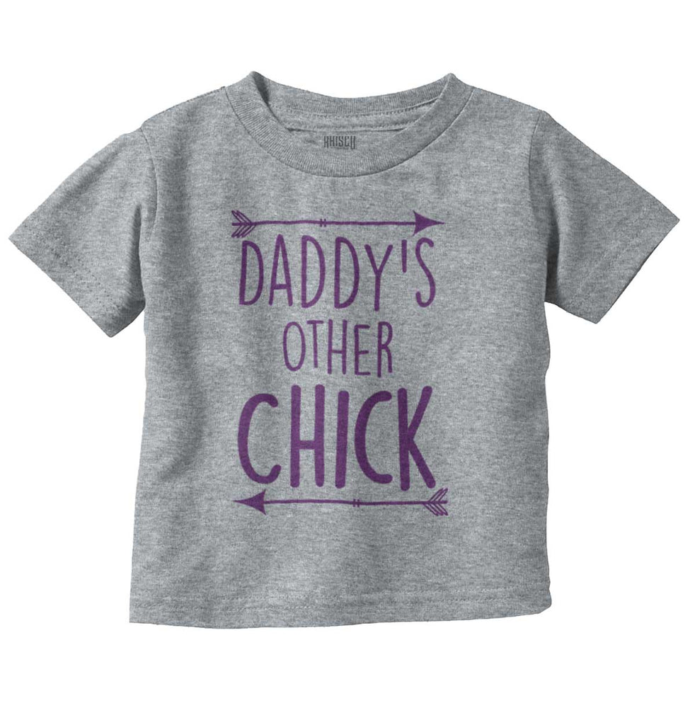 Daddy's Other Chick Infant Toddler T Shirt-Direct To Garment Print-Brisco Baby