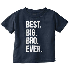 Best Big Bro Ever Infant Toddler T Shirt-Direct To Garment Print-Brisco Baby