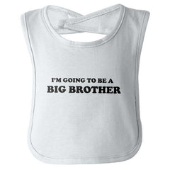 I'm Going To Be A Big Brother Infant Baby Bib-Direct To Garment Print-Brisco Baby