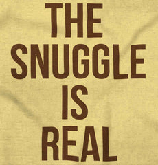 The Snuggle Is Real Infant Toddler T Shirt-Direct To Garment Print-Brisco Baby