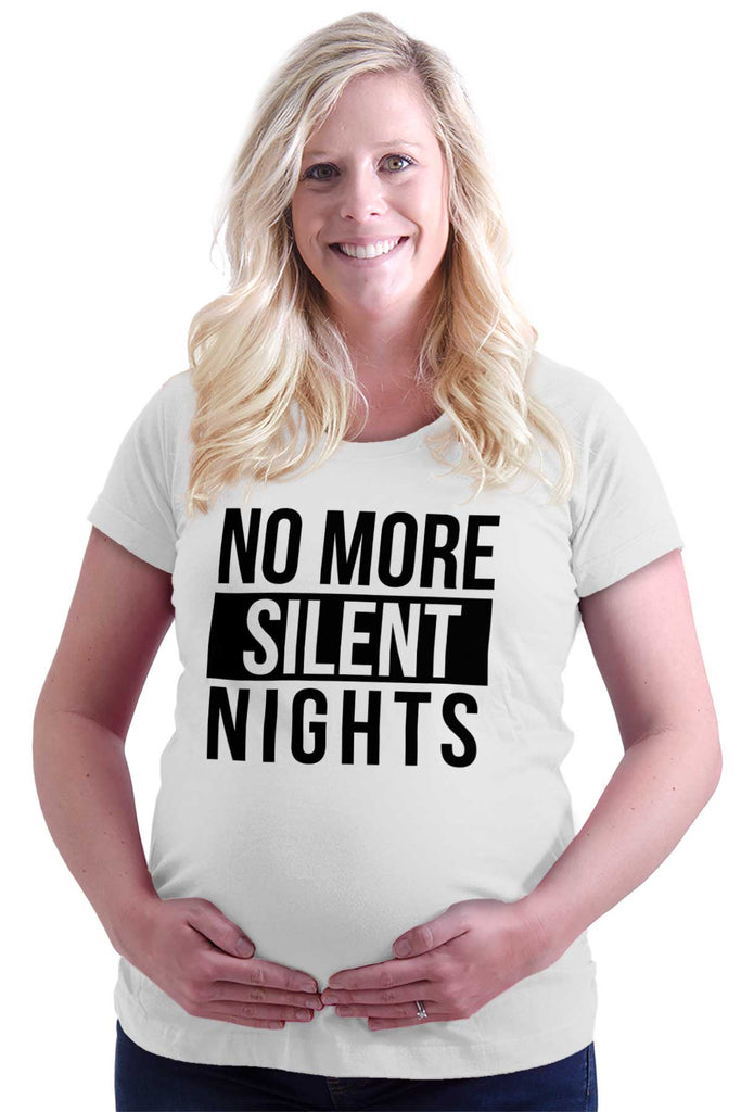 No More Silent Nights Maternity T-Shirt-Direct To Garment Print-Brisco Baby