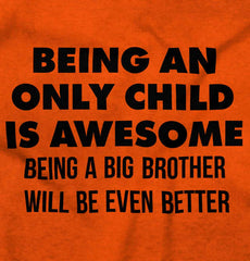 Being A Big Brother Will Be Even Better Infant Toddler T Shirt-Direct To Garment Print-Brisco Baby