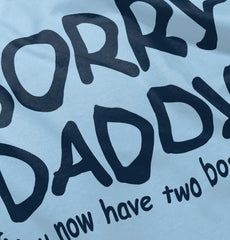 Sorry Daddy Infant Baby Bib-Direct To Garment Print-Brisco Baby