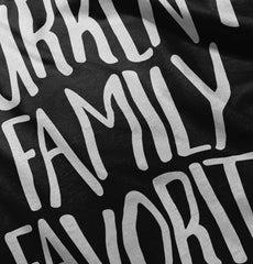 Family Favorite Infant Toddler T Shirt-Direct To Garment Print-Brisco Baby