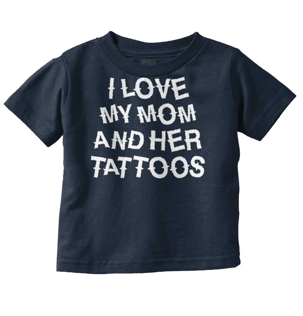 Mom's Tattoos Infant Toddler T Shirt-Direct To Garment Print-Brisco Baby