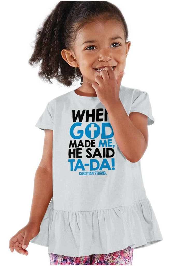 God Said Ta-Da Toddler Ruffle Bottom Tee-Direct To Garment Print-Brisco Baby